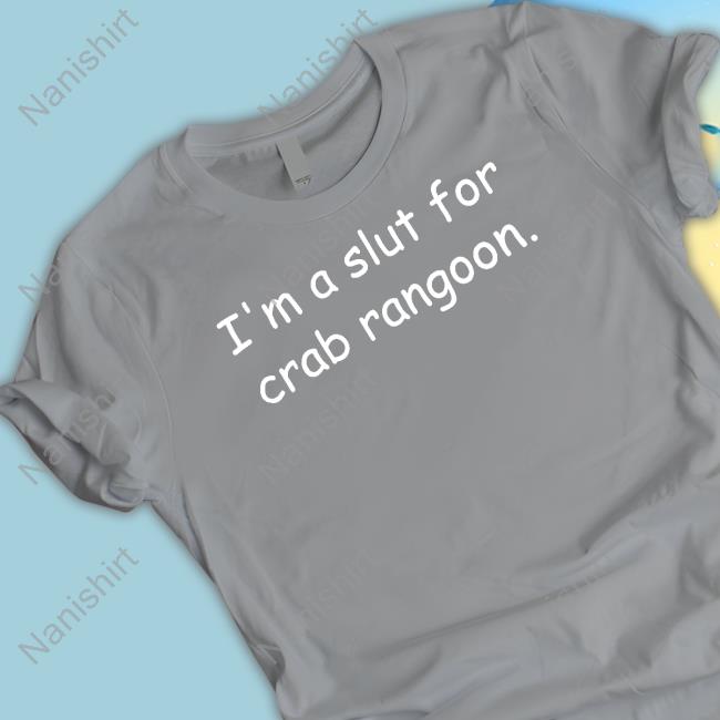 I'm A Slut For Crab Rangoon Hooded Sweatshirt