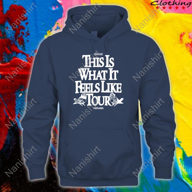 Gracie Abrams Merch This Is What It Feels Like Tour Long Sleeve T Shirt Gracieabrams