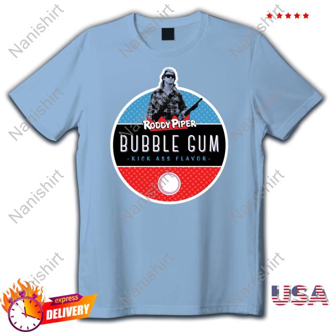 Official Roddy Piper Bubble Gum Kickass Flavor Shirt