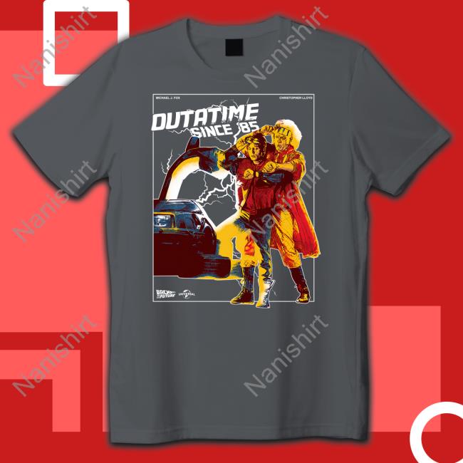 Doc And Marty Outatime Since 85 Tee Outatime Since 85 Shirt