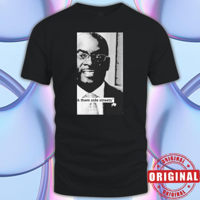 Byron Brown Fuck Them Side Streets Long Sleeve Shirt