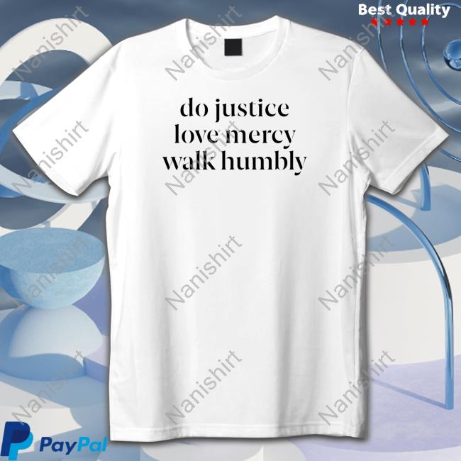 Do Justice Love Mercy Walk Humbly Sweatshirt Do Justice Love Mercy Walk Humbly Sweatshirt Happy Hannahdays