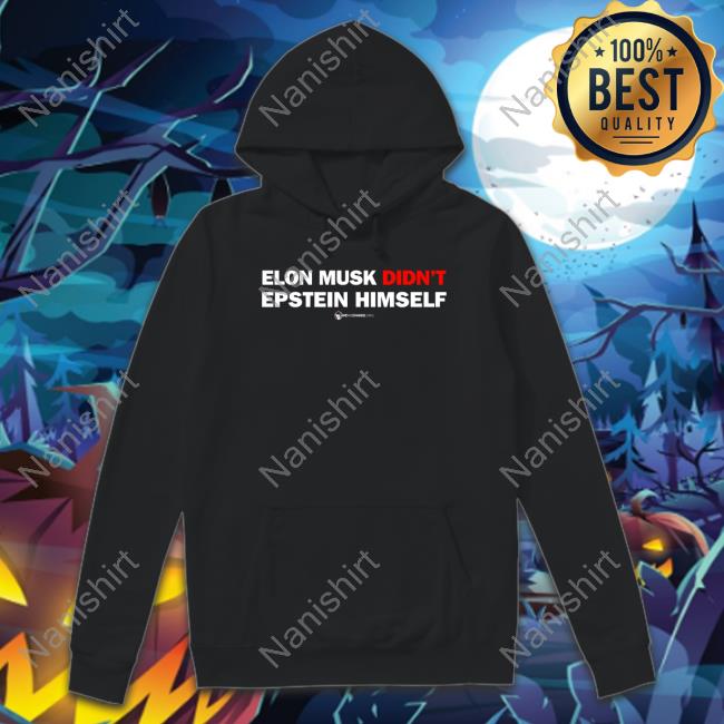 Elon Musk Didn't Epstein Himself Shirt Black