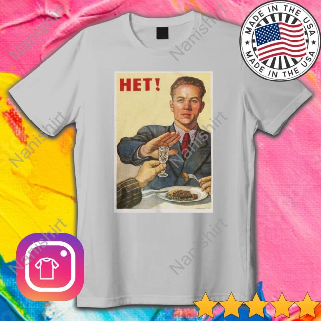 Het! Nyet! TShirts Soviet Visuals Het! Nyet! Shirts