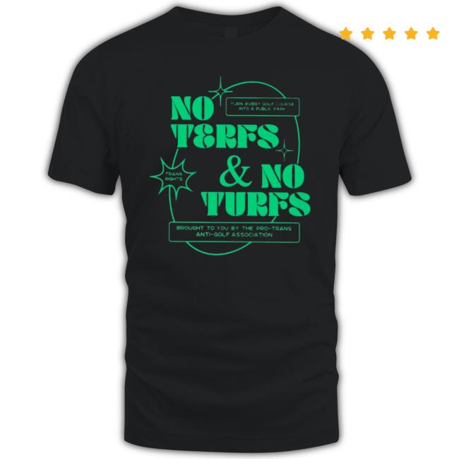 Official No terfs and no turfs TShirts