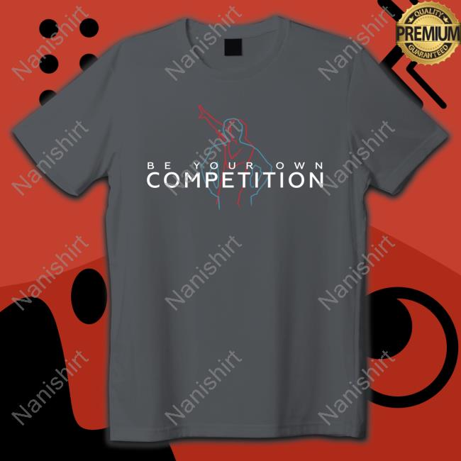 Official Be Your Own Competition Long Sleeve Tee Shirt