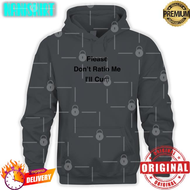 Please Don't Ratio Me I'll Cum Shirts Please Don't Ratio Me I'll Cum Shirts