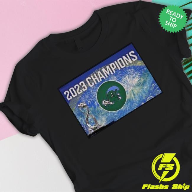 2023 Champions Tulane Tee Shirt