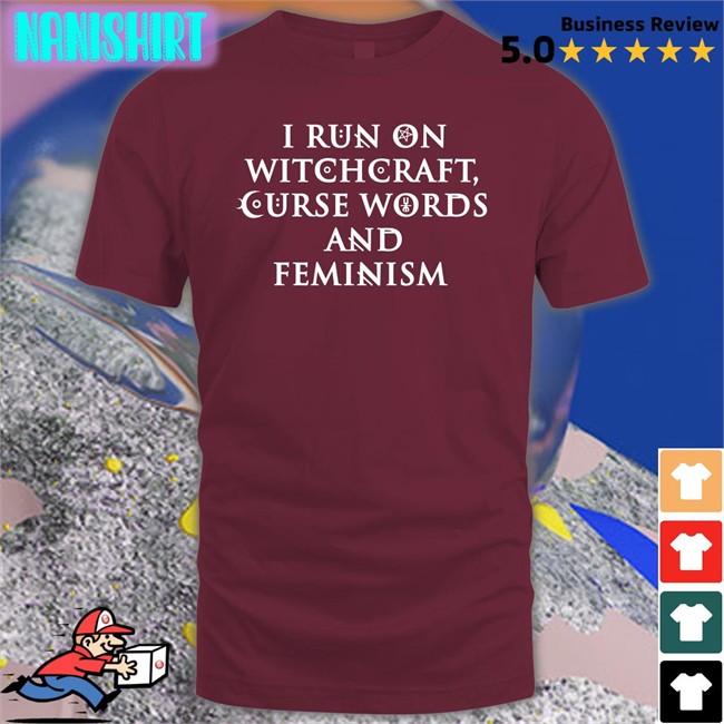 I Run On Witchcraft Curse Words And Feminism Hoodie Ralphandalice Claire Allan I Run On Witchcraft Curse Words And Feminism Tee Ralphandalice Claire Allan