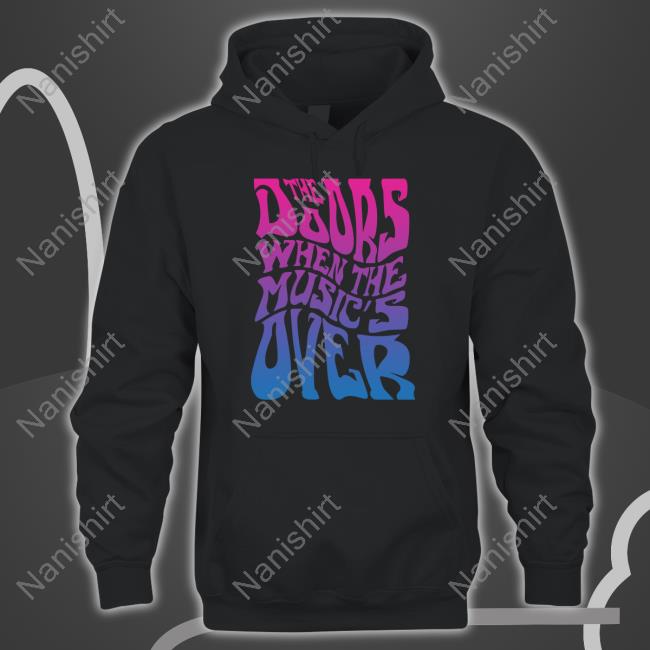 The Doors Store When The Music's Over Shirt