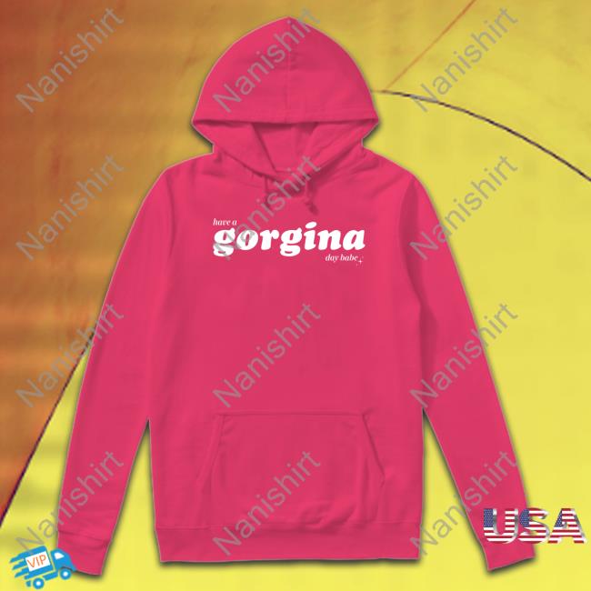 Zachariah Merch Have A Gorgina Day Babe Long Sleeve Shirt Zachariah Have A Gorgina Day Babe Shirts