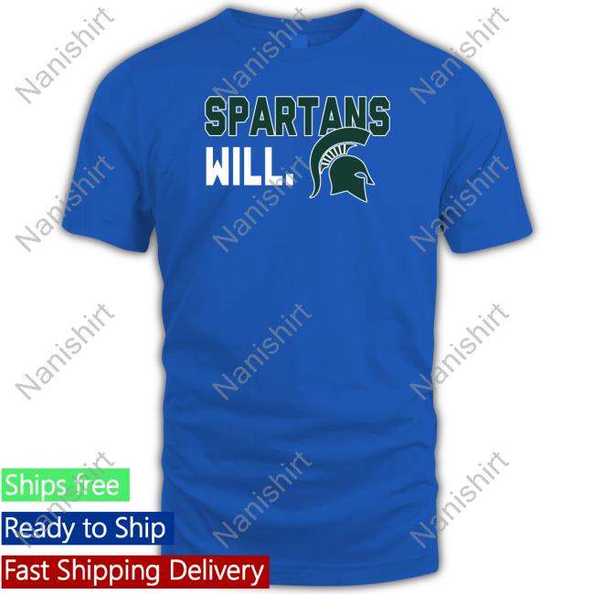 Spartans Will Shirt