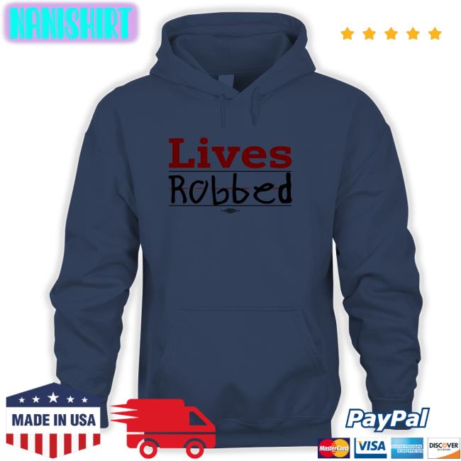 Stacie Live Robbed Hoodies Stacie Live Robbed Shirt