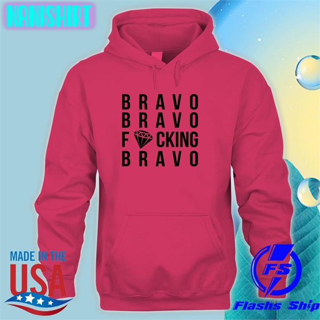 Bravo Bravo FCking Bravo Tee Shirt Bravocon Merch Bravocon2022 Bravocon Merch Bravo Bravo FCking Bravo Crewneck Sweatshirt