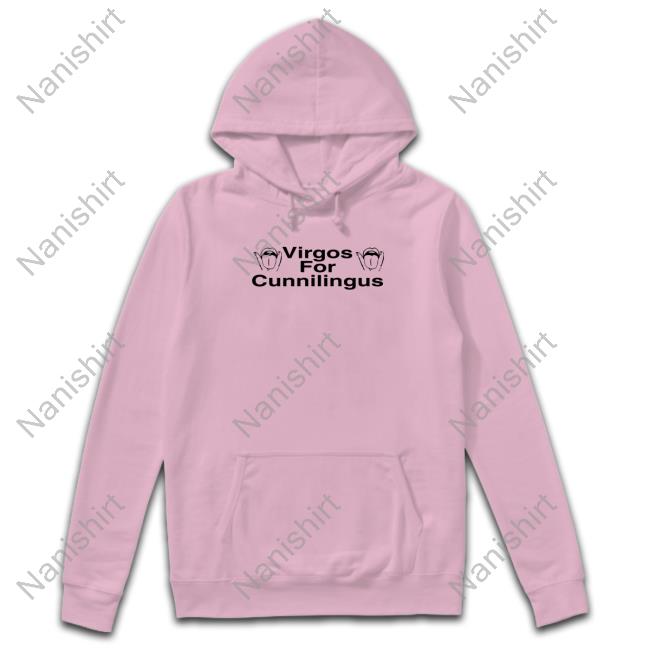 Virgos For Cunnilingus Shirts That Go Hard Shirt Virgos For Cunnilingus TShirts