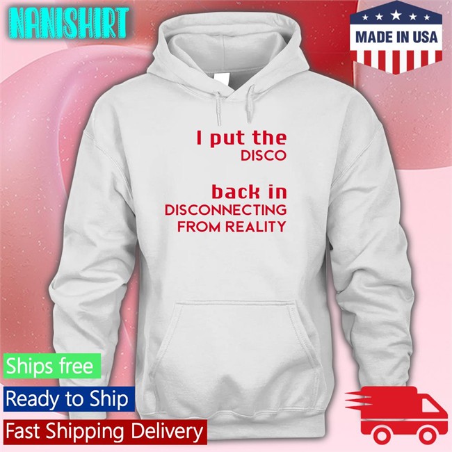 Shirts That Go Hard I Put The Disco Back In Disconnecting From Reality Cap Shirtsthtgohard Shirts That Go Hard I Put The Disco Back In Disconnecting From Reality Cap Shirtsthtgohard