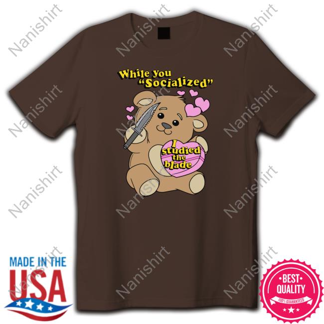 Shirts That Go Hard While You Socialized I Studied The Blade Shirt