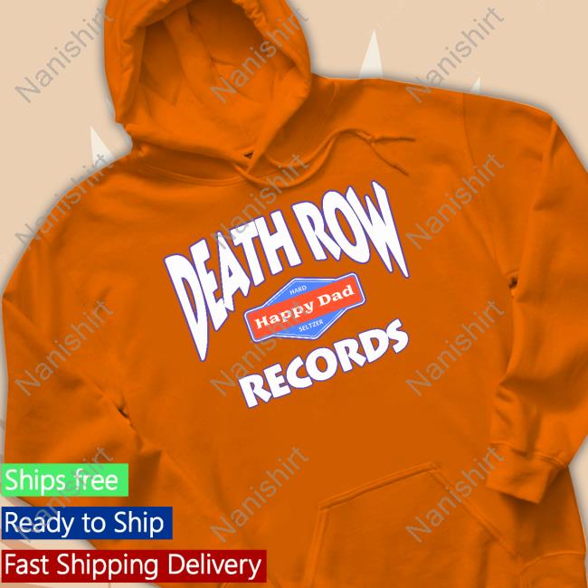 Happy Dad Death Row Records Shirt