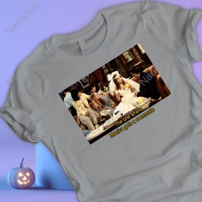 Friends The One Where Monica Gets A Roommate T-Shirt