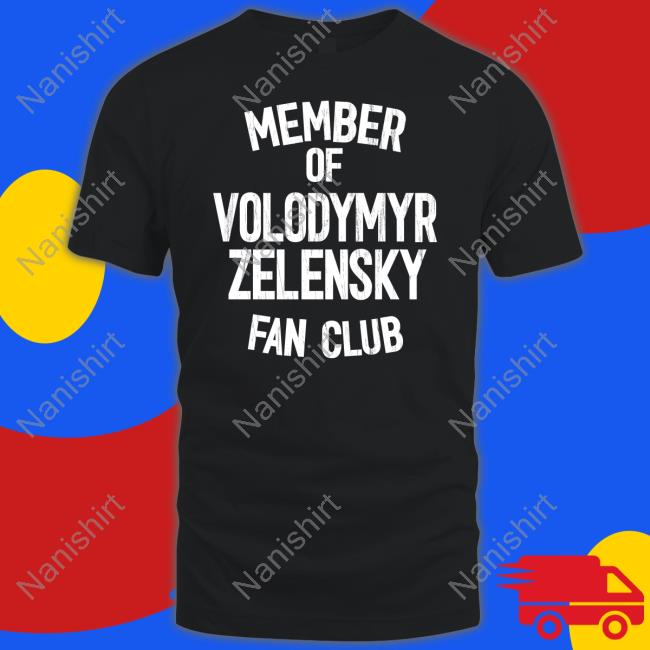 Member Of Volodymyr Zelensky Fan Club Long Sleeve T Shirt