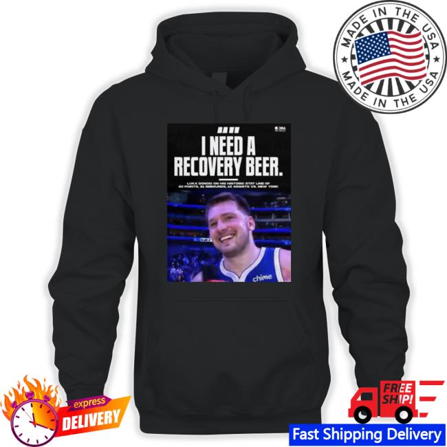 I Need A Recovery Beer Luka Doncic Him T-Shirt