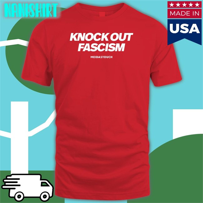 Meidastouch Merch Knock Out Fascism Long Sleeve Shirt Meidastouch Knock Out Fascism Tee