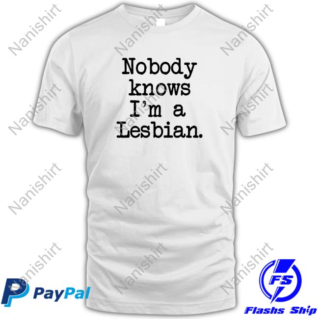 Nobody Knows I'm A Lesbian Sweatshirt