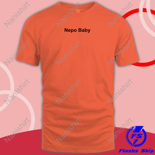 Hailey Baldwin Nepo Baby Shirt