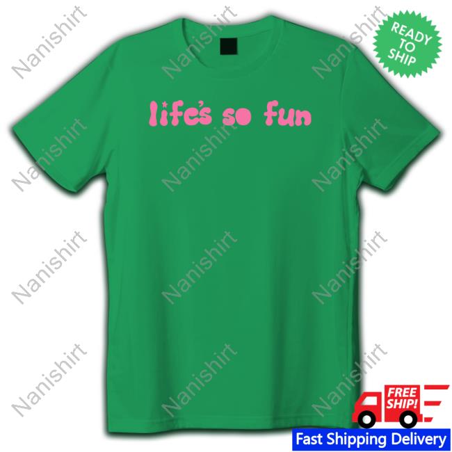 Muna Merch Life's So Fun Forest Green T Shirt Whereismuna Life's So Fun Forest Green Long Sleeve Shirt