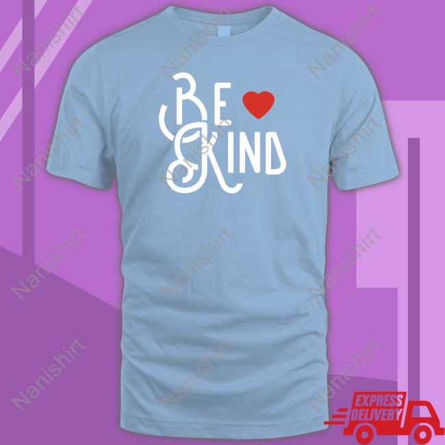 Be Kind Merch Be Kind Shirts Joe Gatto
