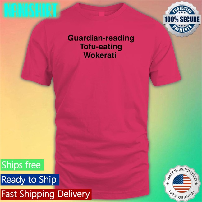 Guardian Reading Tofu Eating Wokerati T-Shirt Guardian Reading Tofu Eating Wokerati Tee Shirt I_Nautilus