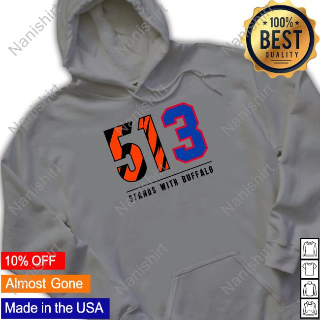 513 Stands With Buffalo Tee Shirt Cincy Shirts Shop Official 513 Stands With Buffalo Long Sleeve T Shirt Damar Hamlin