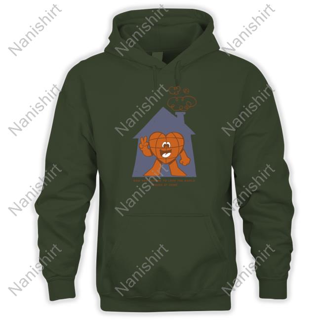 How You Choose To Love The World Begins At Home Shirt Arturo Torres The Family Collection Shop