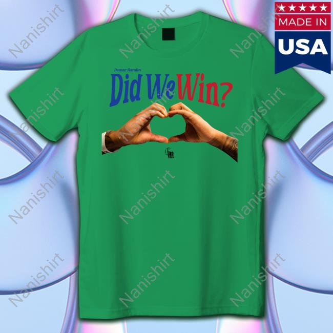 Chasing Millions Merch Damar Hamlin Did We Win Shirt Did We Win Shop