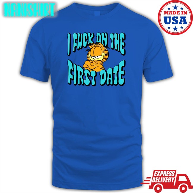 Shirts That Go Hard Garfield I Fuck On The First Date Tank Top Shirtsthtgohard Shirts That Go Hard Garfield I Fuck On The First Date Crewneck Sweatshirt Shirtsthtgohard
