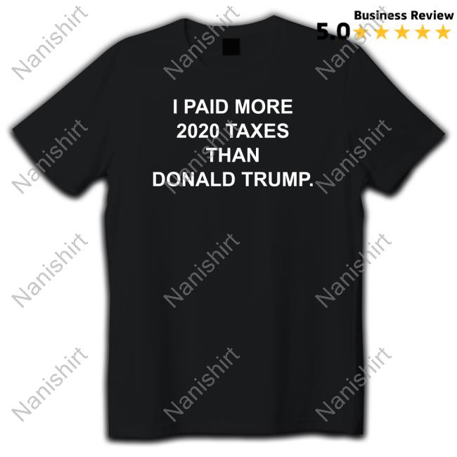 Raygun Site Raygunsite Merch I Paid More 2022 Taxes Than Donald Trump Shirt