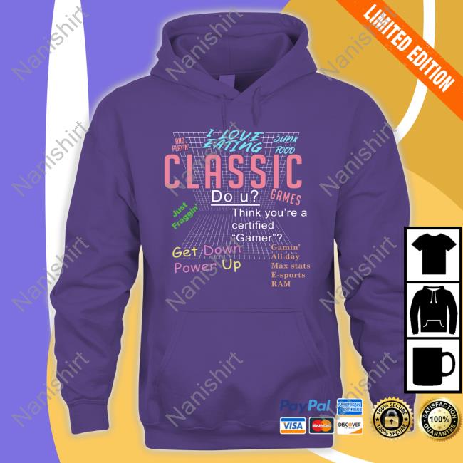 I Love Eating Junk Food And Playin' Classic Games T Shirt I Love Eating Junk Food And Playin' Classic Games Shirt