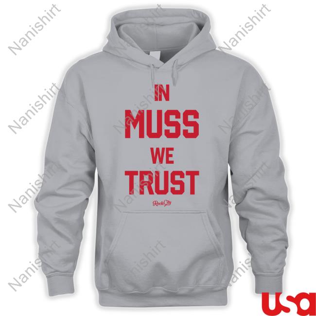 Official In Muss We Trust Hoodie
