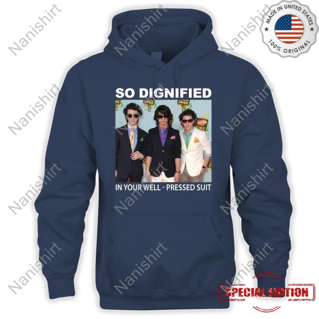 Official So Dignified In Your Well Pressed Suit Shirt Jonas Brothers