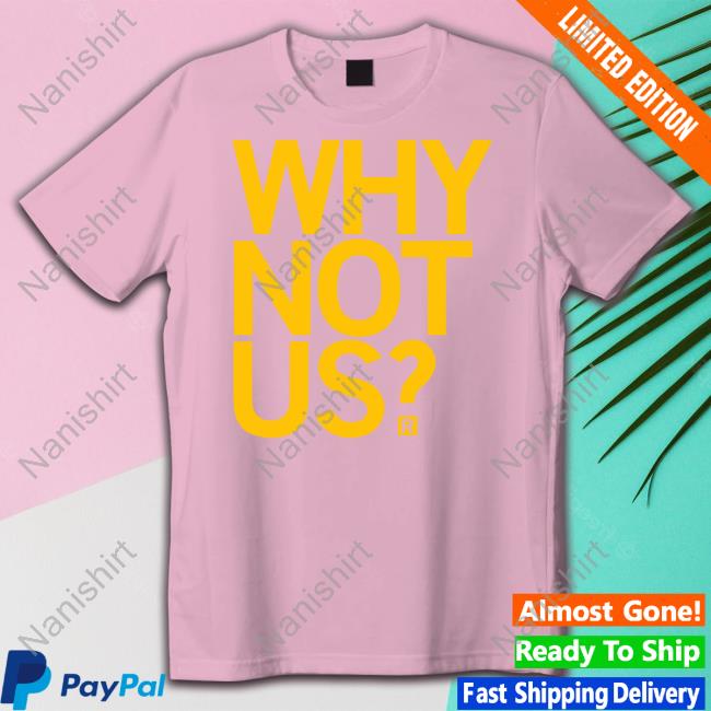 Raygun Merch Why Not Us Tee Shirt