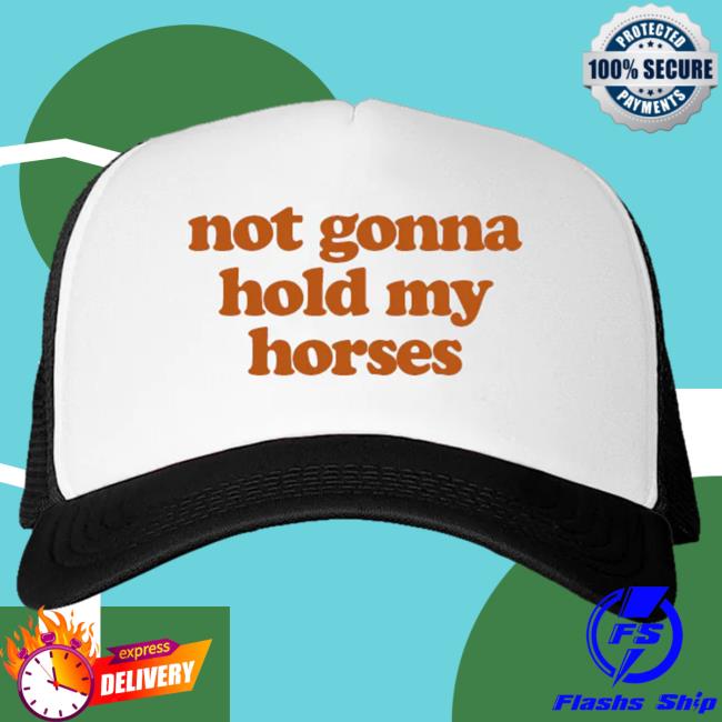 Official Danny Duncan Merch Store Danny Duncan Not Gonna Hold My Horses Trucker Hat Danny Duncan Apparel Clothing Shop DannyDuncan
