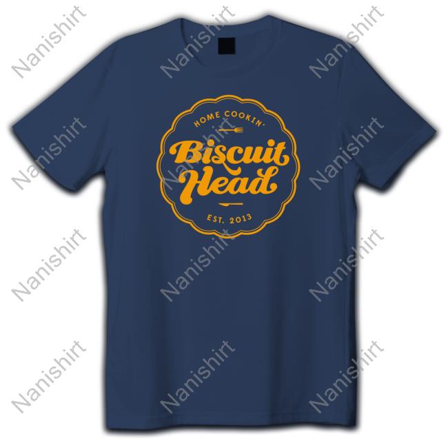 Official Home Cookin Biscuit Head Est 2013 Shirt