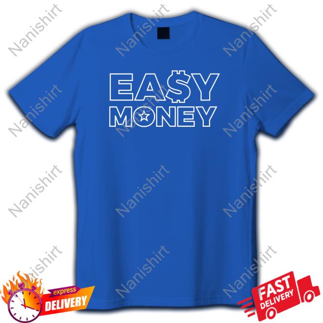 Easy Money Tee Shirt