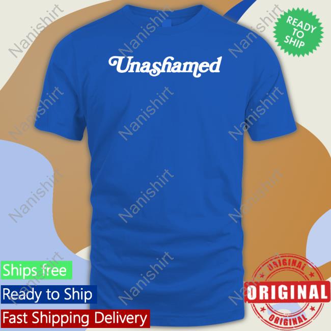 Unashamed T Shirt