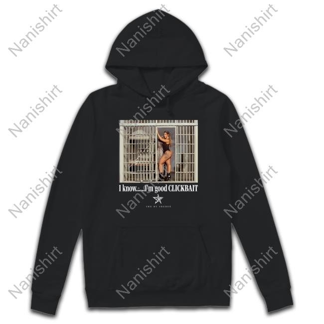 I Know I’M Good Clickbait Sweatshirt