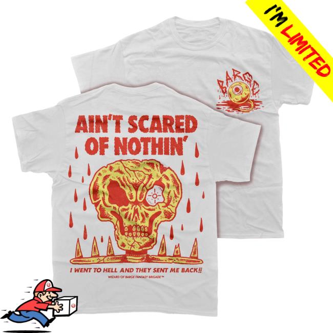 Official Wizard Of Barge Ain't Scared Of Nothin' T-Shirt Wizardofbarge