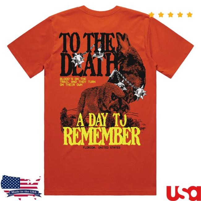 Official A Day To Remember Merch Store To The Death Shirts Adtr