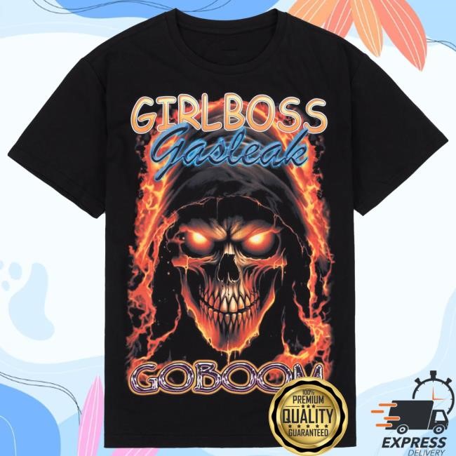 Girlboss Gasteak Goboom Shirt 2024 ChadChad - Official Merch Store