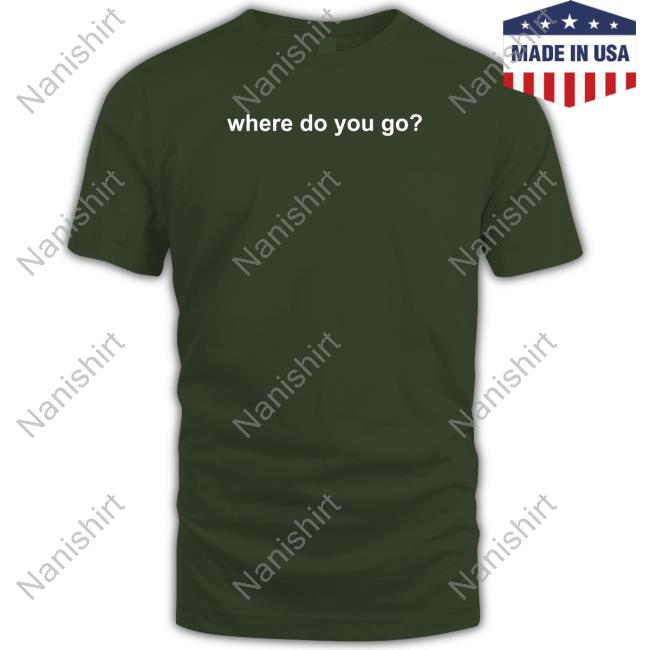 Official Where Do You Go Hoodie