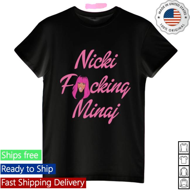 Nicki Minaj Merch Nicki F*cking Minaj T-Shirts